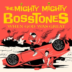 CD Shop - MIGHTY MIGHTY BOSSTONES WHEN GOD WAS GREAT