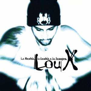 CD Shop - LOU-X La realta, la lealta e lo scontro