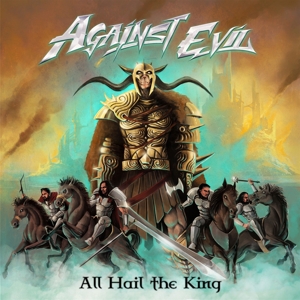 CD Shop - AGAINST EVIL ALL HAIL TO THE KING