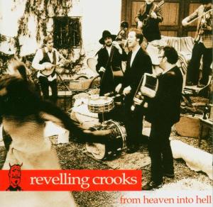 CD Shop - REVELLING CROOKS FROM HEAVEN INTO HELL