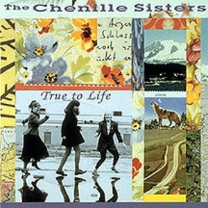 CD Shop - CHENILLE SISTERS TRUE TO LIFE