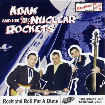 CD Shop - ADAM & HIS NUCLEAR ROCKET ROCK & ROLL FOR A DIME
