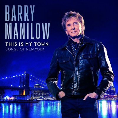 CD Shop - MANILOW, BARRY THIS IS MY TOWN - SONGS OF NEW YORK