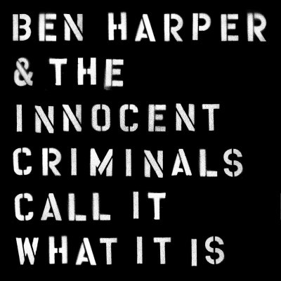 CD Shop - HARPER, BEN & THE INNOCENT CALL IT WHAT IT IS