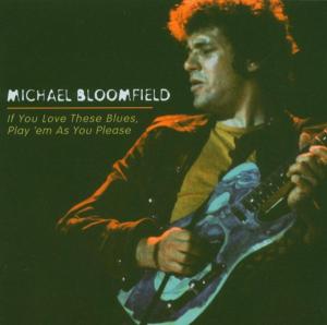 CD Shop - BLOOMFIELD, MIKE IF YOU LOVE THESE BLUES