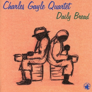 CD Shop - GAYLE, CHARLES -QUARTET- DAILY BREAD