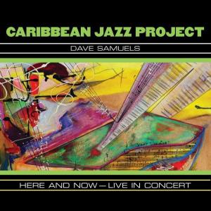 CD Shop - CARIBBEAN JAZZ PROJECT HERE AND NOW - LIVE IN CONCERT