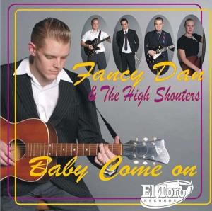 CD Shop - FANCY DAN & THE HIGH SHOU BABY COME ON