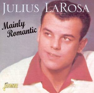 CD Shop - LAROSA, JULIUS MAINLY ROMANTIC -23TR-