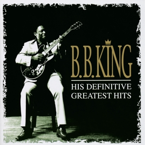 CD Shop - KING, B.B. HIS DEFINITIVE GREATEST HITS