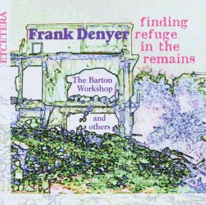 CD Shop - DENYER, FRANK FINDING REFUGE IN REMAINS