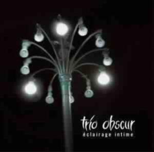 CD Shop - TRIO OBSCUR ECLAIRAGE INTIME