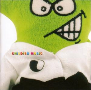CD Shop - V/A CHILDISH MUSIC -25TR-