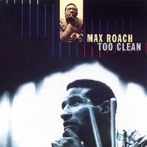 CD Shop - ROACH, MAX TOO CLEAN