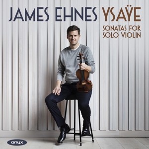 CD Shop - EHNES, JAMES YSAYE: SONATAS FOR SOLO VIOLIN
