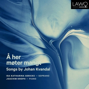 CD Shop - GERICKE, ISA KATHARINA A HER MOTER MANGT - SONGS BY JOHAN KVANDAL