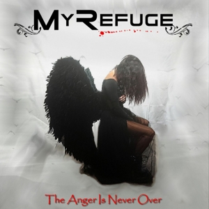 CD Shop - MY REFUGE THE ANGER IS NEVER OVER