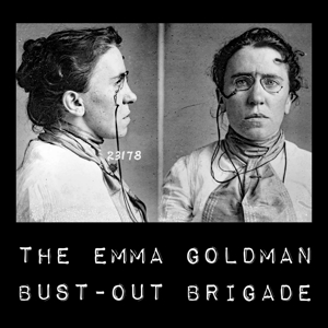 CD Shop - EMMA GOLDMAN BUST-OUT BRI EMMA GOLDMAN BUST-OUT BRIGADE