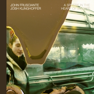 CD Shop - FRUSCIANTE, JOHN A SPHERE IN THE HEART OF SILENCE