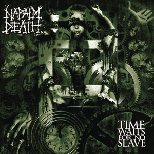 CD Shop - NAPALM DEATH TIME WAITS FOR NO SLAVE -REISSUE-