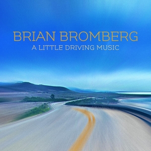CD Shop - BROMBERG, BRIAN A LITTLE DRIVING MUSIC
