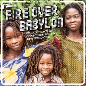 CD Shop - V/A FIRE OVER BABYLON - DREAD, PEACE AND CONSCIOUS SOUNDS AT STUDIO ONE