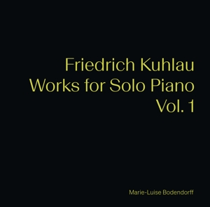 CD Shop - BODENDORFF, MARIE-LUISE KUHLAU: WORKS FOR SOLO PIANO VOL.1