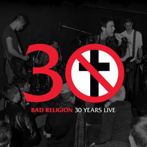 CD Shop - BAD RELIGION 30 YEARS LIVE