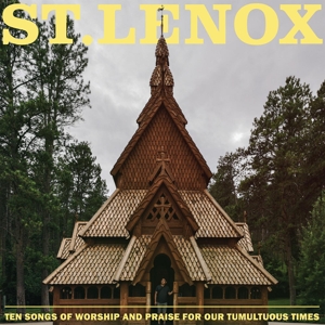 CD Shop - ST. LENOX TEN SONGS OF WORSHIP AND PRAISE FOR OUR TUMULTUOUS TIMES