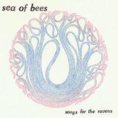 CD Shop - SEA OF BEES SONGS FOR THE RAVENS