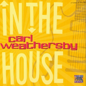 CD Shop - WEATHERSBY, CARL IN THE HOUSE-LIVE AT LUCE
