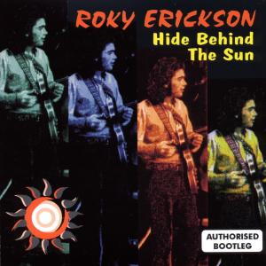 CD Shop - ERICKSON, ROKY HIDE BEHIND THE SUN