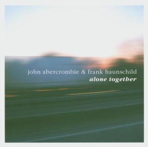 CD Shop - ABERCROMBIE, JOHN & F.HAU ALONE TOGETHER