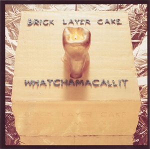 CD Shop - BRICK LAYER CAKE WHATCHAMACALLIT