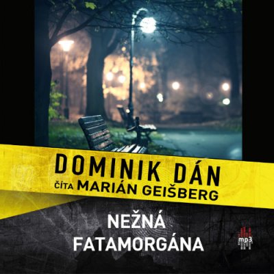 CD Shop - AUDIOKNIHA DOMINIK DAN / NEZNA FATAMORGANA / CITA MARIAN GEISBERG (MP3-CD)