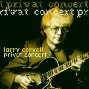 CD Shop - CORYELL, LARRY PRIVATE CONCERT