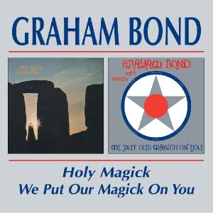CD Shop - BOND, GRAHAM HOLY MAGIK/WE PUT OUR MAC