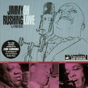 CD Shop - RUSHING, JIMMY & FRIENDS OH LOVE