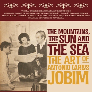 CD Shop - V/A MOUNTAINS, THE SUN AND THE SEA - THE ART OF ANTONIO CARLOS JOBIM