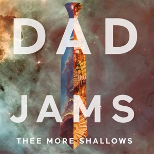 CD Shop - THEE MORE SHALLOWS DAD JAMS
