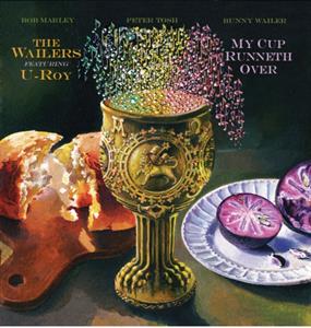 CD Shop - WAILERS & U-ROY MY CUP RUNNETH OVER