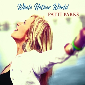 CD Shop - PARKS, PATTI WHOLE NOTHER WORLD