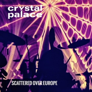 CD Shop - CRYSTAL PALACE SCATTERED OVER EUROPE