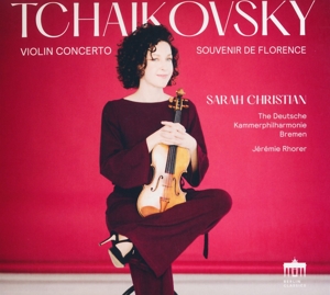 CD Shop - CHRISTIAN, SARAH TCHAIKOVSKY: VIOLIN CONCERTO/SOUVENIR DE FLORENCE