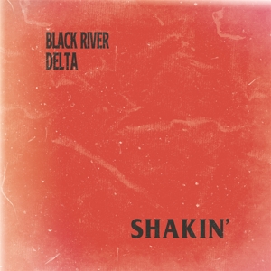 CD Shop - BLACK RIVER DELTA SHAKIN\