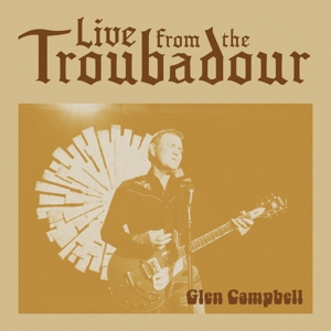 CD Shop - CAMPBELL, GLEN LIVE FROM THE TROUBADOUR