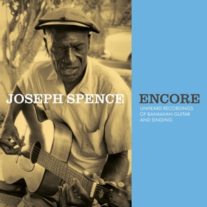 CD Shop - SPENCE, JOSEPH ENCORE: UNHEARD RECORDINGS OF BAHAMIAN GUITAR