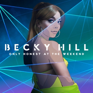CD Shop - HILL BECKY ONLY HONEST ON THE WEEKEND