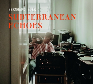 CD Shop - EDER, BERNHARD SUBTERRANEAN ECHOES