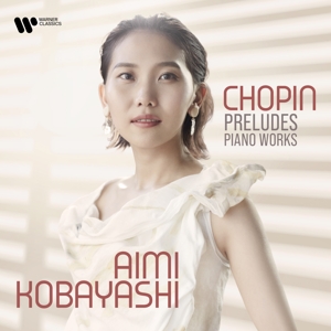 CD Shop - KOBAYASHI, AIMI CHOPIN PRELUDES - PIANO WORKS